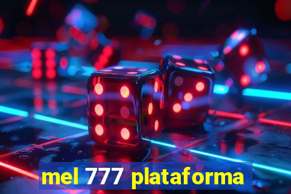 mel 777 plataforma